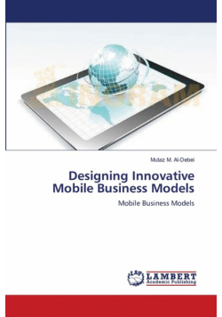 Designing Innovative Mobile Business Models