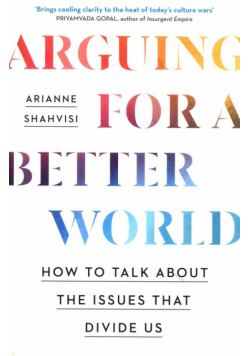Arguing for a Better World