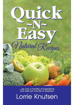 Quick-N-Easy Natural Recipes