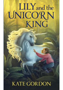 Lily and the Unicorn King