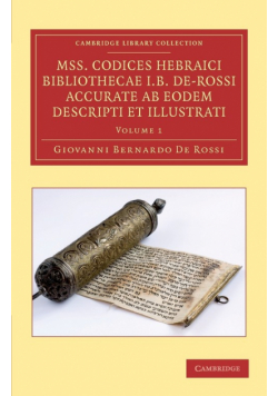Mss. Codices Hebraici Bibliothecae I. B. de-Rossi Accurate AB Eodem Descripti Et Illustrati - Volume 1