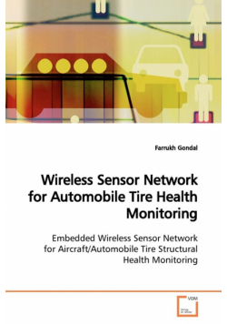 Wireless Sensor Network for Automobile Tire  Health Monitoring