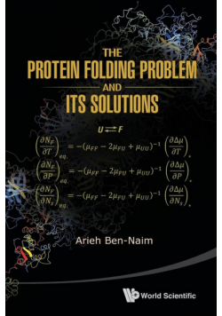 The Protein Folding Problem and Its Solutions
