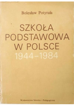 Szkoła podstawowa w Polsce 1944 - 1984