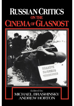 Russian Critics on the Cinema of Glasnost
