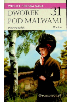 Dworek pod Malwami Tom 31 Wieńce