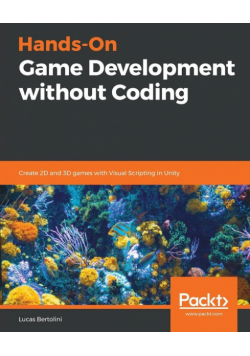 Hands-On Game Development without Coding