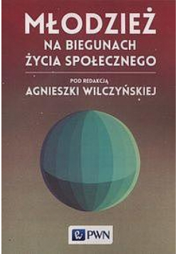 Młodzież na biegunach życia społecznego