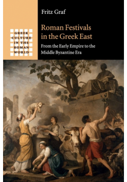 Roman Festivals in the Greek East