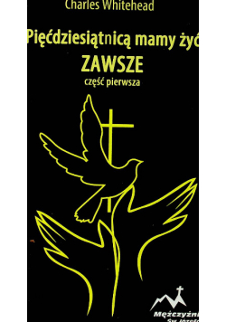 Pięćdziesiątnicą mamy żyć zawsze