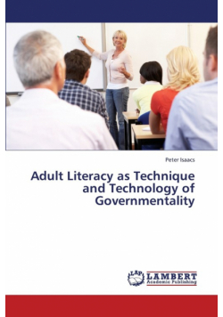 Adult Literacy as Technique and Technology of Governmentality