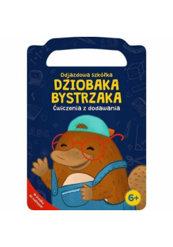 Dziobak Bystrzak.Ćwiczenia z dodawania