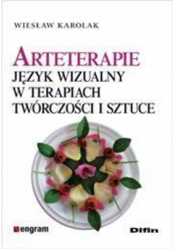 Arteterapie. Język wizualny w terapiach ....