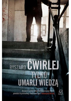 Tylko umarli wiedzą