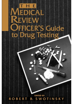 The Medical Review Officer's Guide to Drug Testing