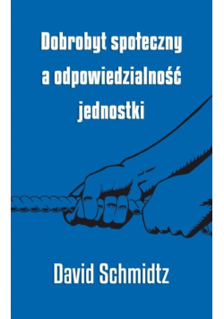 Dobrobyt społeczny a odpowiedzialność jednostki