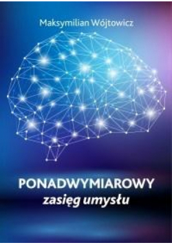 Ponadwymiarowy zasięg umysłu