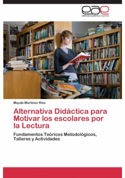 Alternativa Didactica Para Motivar Los Escolares Por La Lectura