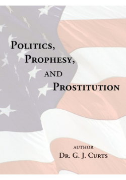 Politics, Prophesy, and Prostitution