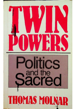 Twin powers politics and the sacred