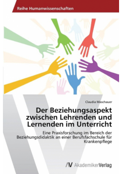 Der Beziehungsaspekt zwischen Lehrenden und Lernenden im Unterricht