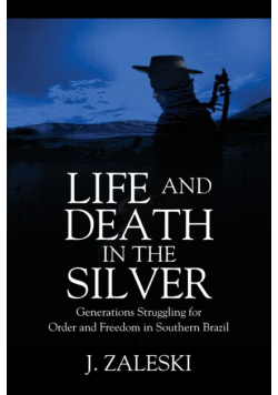 Life and Death in the Silver