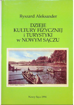 Dzieje Kultury Fizycznej i Turystyki w Nowym Sączu