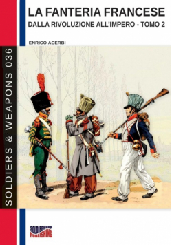 La fanteria francese dalla Rivoluzione all'Impero - Tomo 2