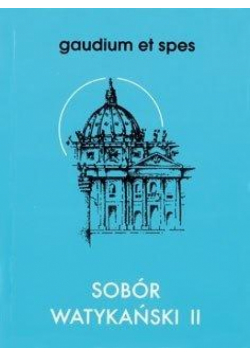 Gaudium et spes. Sobór Watykański II