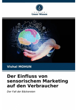 Der Einfluss von sensorischem Marketing auf den Verbraucher