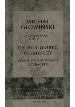 Głowiński Prace wybrane tom III Dzieło wobec odbiorcy
