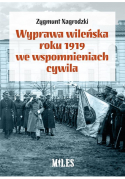 Wyprawa wileńska roku 1919 we wspomnieniach