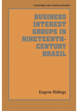 Business Interest Groups in Nineteenth-Century Brazil