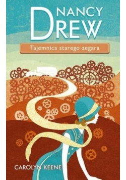 Nancy Drew T.1 Tajemnica starego zegara