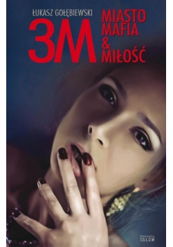 3M. Miasto, mafia&miłość