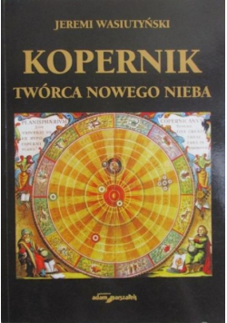Kopernik Twórca nowego nieba