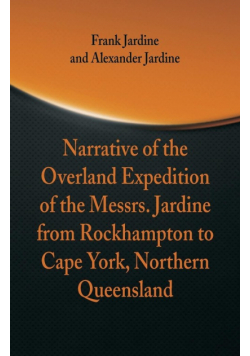 Narrative of the Overland Expedition of The Messrs. Jardine