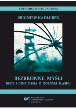 Bezbronne myśli. Eseje i inne pisma o Górnym...