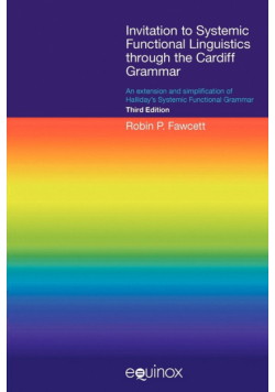 Invitation to Systemic Functional Linguistics Through the Cardiff Grammar