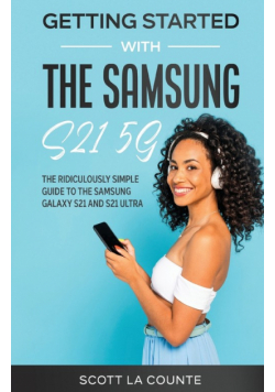Getting Started With the Samsung S21 5G