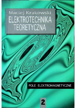 Elektrotechnika teoretyczna tom 2