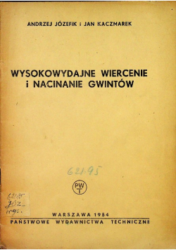Wysokowydajne wiercenie i nacinanie gwintów