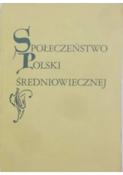 Społeczeństwo Polski średniowiecznej VII