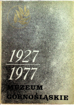 Muzeum górnośląskie w latach 1927 1977