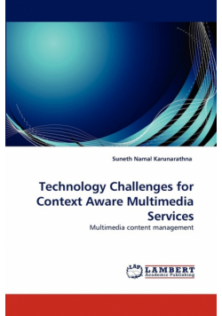 Technology Challenges for Context Aware Multimedia Services