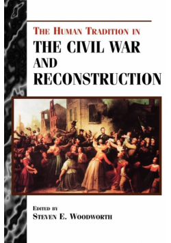 The Human Tradition in the Civil War and Reconstruction