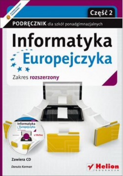 Informatyka Europejczyka Podręcznik + CD, część 2; Zakres rozszerzony