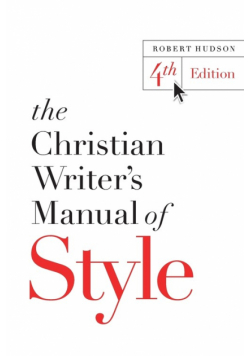The Christian Writer's Manual of Style