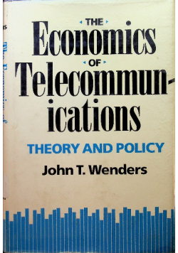 The economics of telecommunications