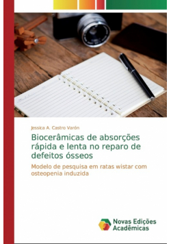 Biocerâmicas de absorções rápida e lenta no reparo de defeitos ósseos